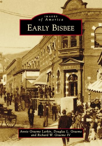 Early Bisbee (Images of America)