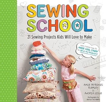 Spiral-bound Sewing School: 21 Sewing Projects Kids Will Love to Make [With Pattern(s)] [SEWING SCHOOL] [Spiral] Book