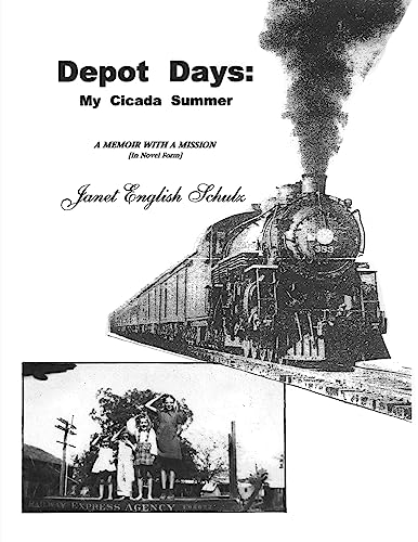 Depot Days: My Cicada Summer: A Memoir With A Mission