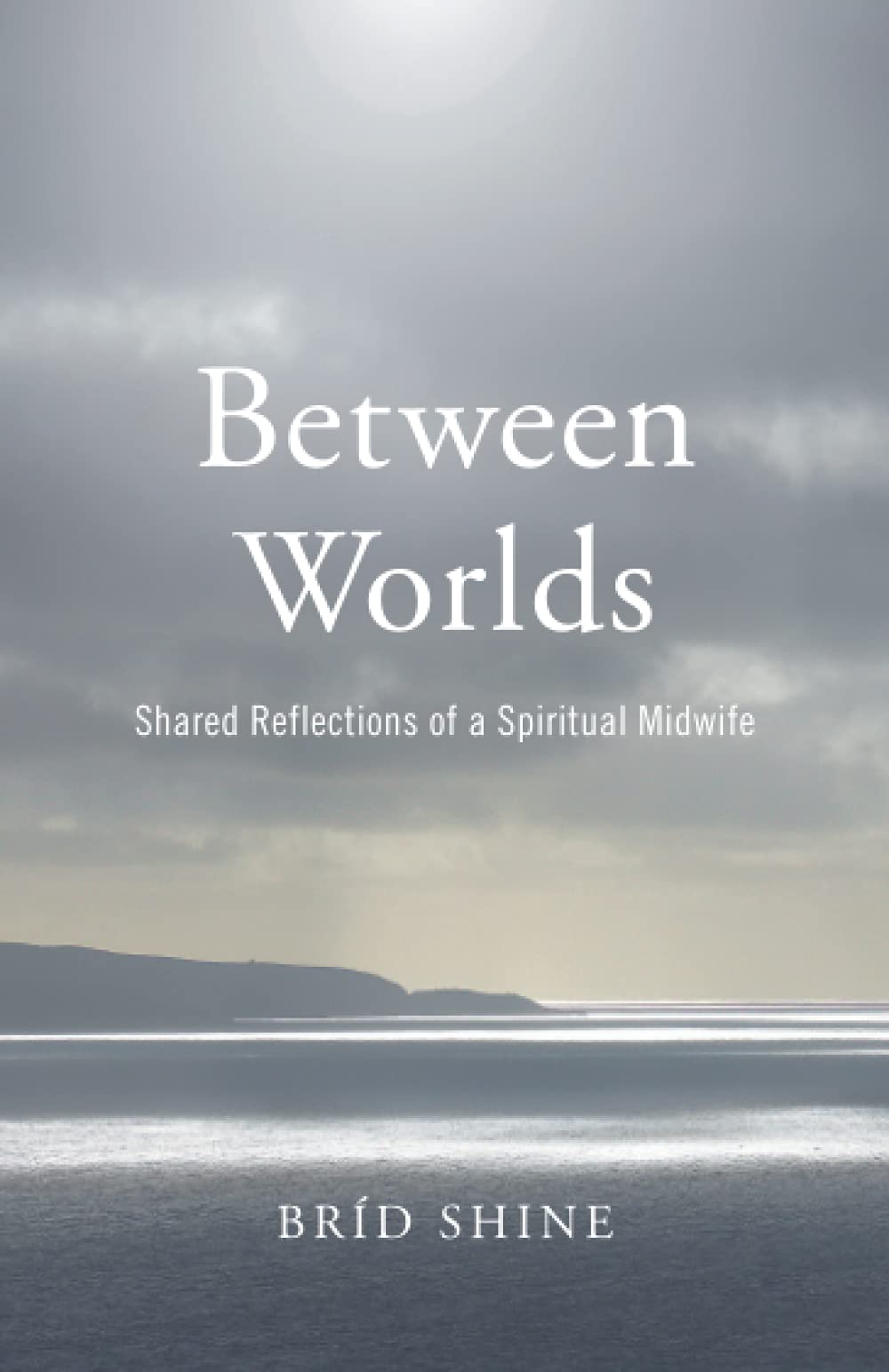 Between Worlds: Shared Reflections of a Spiritual Midwife