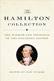The Hamilton Collection: The Wisdom and Writings of the Founding Father
