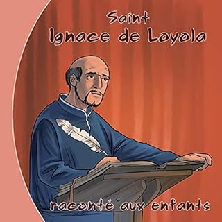 Couverture de Saint Ignace de Loyola racont&eacute; aux enfants