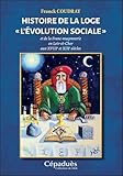 Histoire de la loge « L’Évolution Sociale » et de la Franc-maçonnerie en Loir-et-Cher aux XVIIIe et XIXe siècles