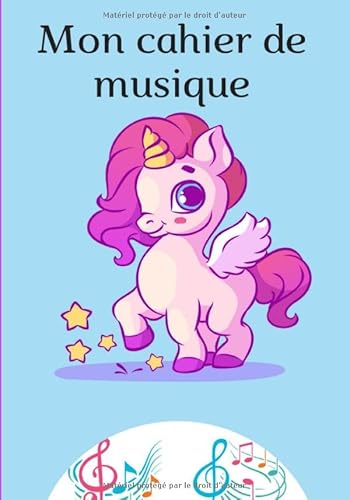 Mon cahier de musique: Cahier avec partitions, parfait pour ceux qui débutent la musique. Contient 100 pages, nouveauté 2020. (French Edition)
