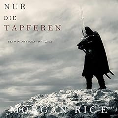 Nur den Tapferen [Only the Valiant] Audiolibro Por Morgan Rice arte de portada