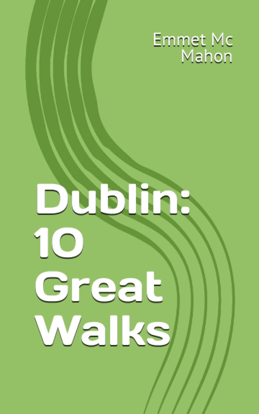 Dublin: 10 Great Walks