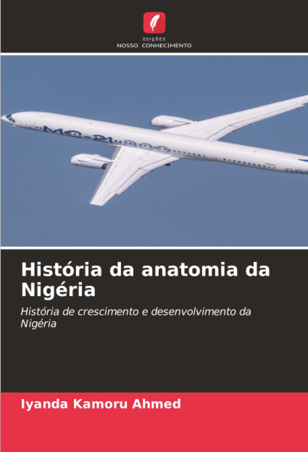 História da anatomia da Nigéria: História de crescimento e desenvolvimento da Nigéria