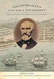 The Immigrant and the University: Peder Sather and Gold Rush California