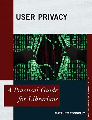 User Privacy: A Practical Guide for Librarians
