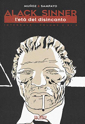 L'età Dell'innocenza. Alack Sinner. Ediz. Integrale (Vol. 2)