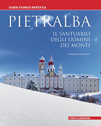 Pietralba. il santuario degli uomini dei monti