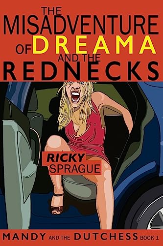 The Misadventure of Dreama and the Rednecks (Mandy and the Dutchess)