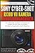 Produktbild Sony Cyber-shot RX100 VII Kamera Benutzerhandbuch: Das vollständige Handbuch für Reisende und Vlogger, mit Profi-Tipps für kinoreife 4K-Videos und gestochen scharfe Reisefotos