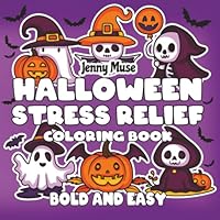 Halloween Stress Relief Coloring Book: 40 Simple Designs for Both Adults and Kids 1969563362 Book Cover