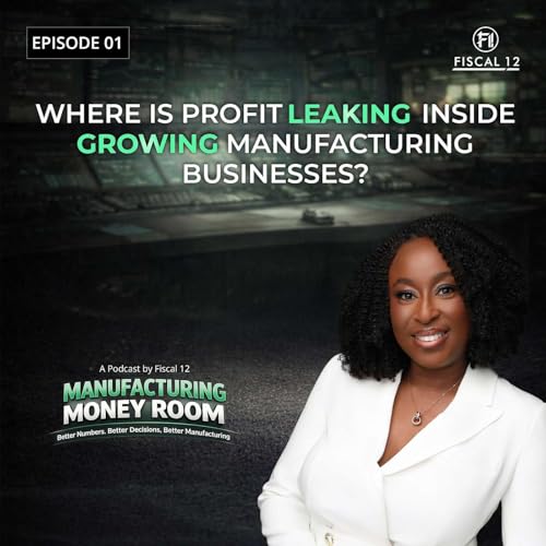Where Is Profit Leaking Inside Growing Manufacturing Businesses?