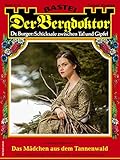  Der Bergdoktor 2114: Das Mädchen aus dem Tannenwald