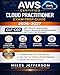 AWS Certified Cloud Practitioner Exam Prep Guide 20262027: CLF-C02 with Cloud Fundamentals, Practice Questions, Detailed Answers, and Proven Test Strategies