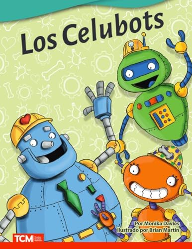 Los Celubots (Literary Text) (Spanish Edition)