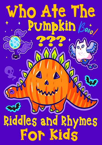 Who Ate The Pumpkin??? Rhymes and Riddles For Kids: Activity Book for Kids Ages 4-8 | Rhyming of Cut
