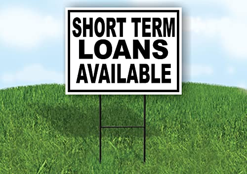 SHORT TERM LOANS AVAILABLE BLACK - Single Sided Yard Sign ROAD SIGN with Stand