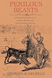 Perilous Beasts: Mexican Necropolitics, Animal Deaths, and Blood Sports, 1870–1920 (Diálogos Series)