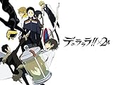 デュラララ!!×2 結