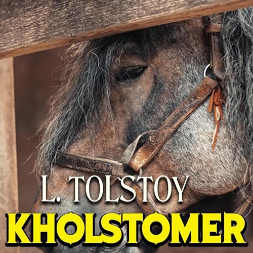 Leo Tolstoy - Kholstomer episode artwork