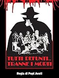  Tutti Defunti Tranne i Morti