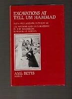 Excavations at Tell Um Hammad 1982-1984: Early Assemblages (Eb I-II : Excavations and Explorations in the Hashemite Kingdom of Jordan) 0748603360 Book Cover