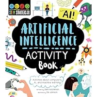Stem Starters for Kids Artificial Intelligence Activity Book