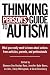 Thinking Person's Guide to Autism