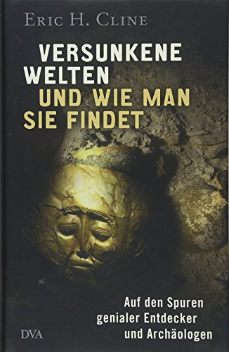 Bild: Versunkene Welten und wie man sie findet: Auf den Spuren genialer Entdecker und Archologen fr 6,47 EUR (-77%) statt 28,00 EUR bei amazon.de