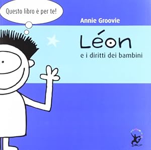 Léon e i diritti dei bambini. Ediz. illustrata
