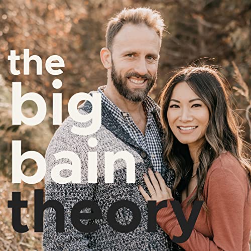 The Big Bain Theory Podcast By TJ and Bong Bain cover art