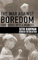 The War Against Boredom: Short Stores, Riffs, Insanities 0986096512 Book Cover