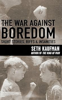 Paperback The War Against Boredom: Short Stores, Riffs, Insanities Book