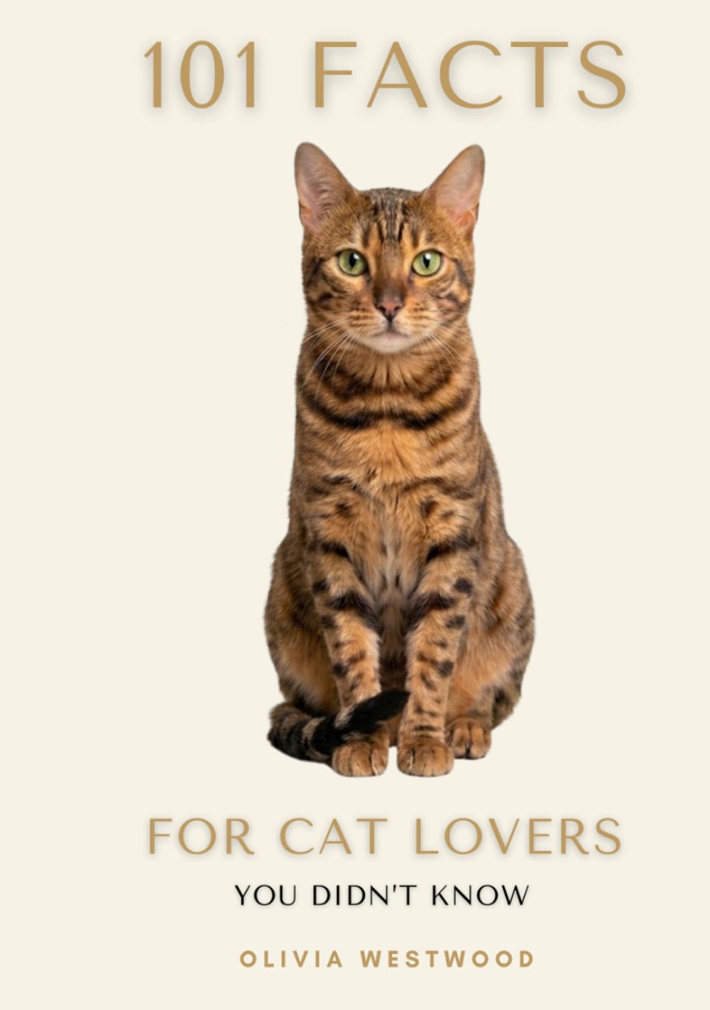 101 Facts For Cat Lovers: You Didn't Know (101 Facts You Didn't Know)