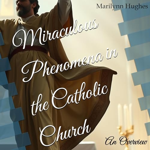 Page de couverture de Miraculous Phenomena in the Catholic Church: An Overview