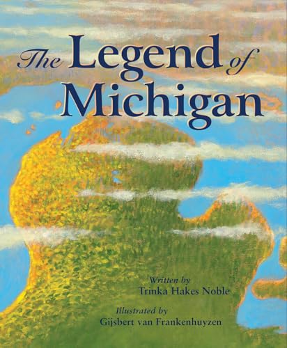 Image of The Legend of Michigan (Myths, Legends, Fairy and Folktales)