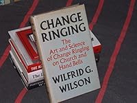 Change Ringing: The Art and Science of Change Ringing on Church and Hand Bells 0571064833 Book Cover