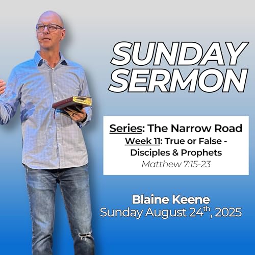 『The Narrow Road // Week 11: True or False - Disciples & Prophets // Pastor Blaine Keene』のカバーアート
