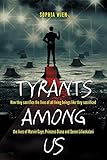 Tyrants Among Us: How they sacrifice the lives of all living beings like they sacrificed the lives of Marvin Gaye, Princess Diana and Queen Liliuokalani