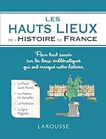 Les Hauts Lieux de L'Histoire de France 2035890683 Book Cover