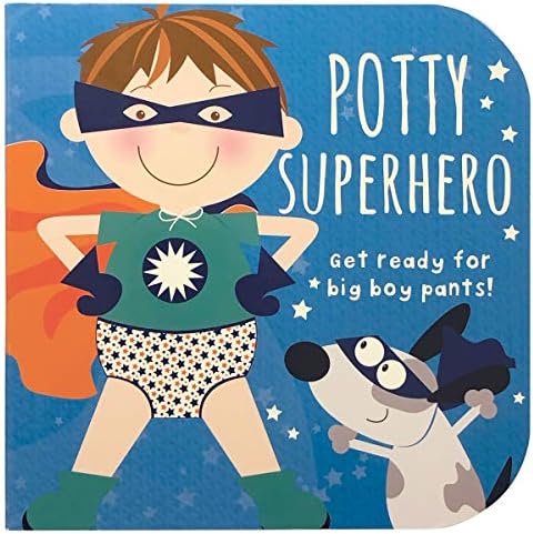 Potty Superhero: Get Ready For Big Boy Pants! Children's Potty Training Board Book