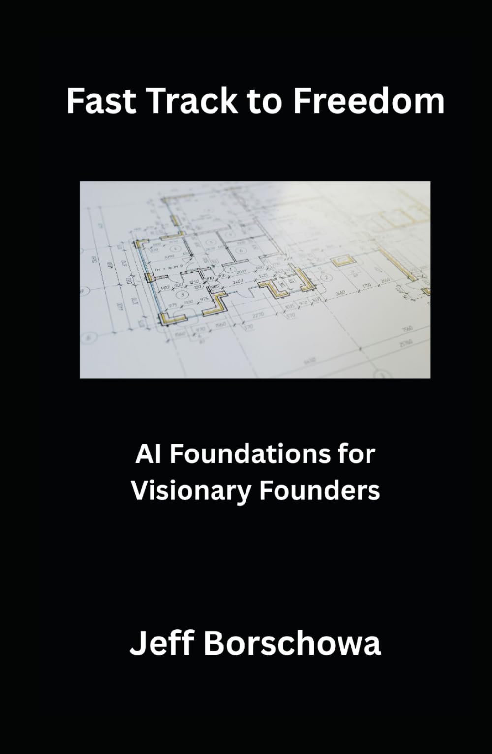 Fast Track to Freedom: AI Foundations for Visionary Founders