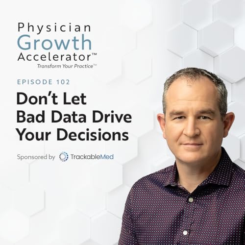 Don’t Let Bad Data Drive Your Decisions