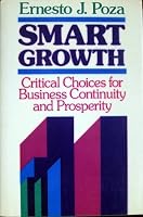 Smart Growth: Critical Choices for Business Continuity and Prosperity 1555421709 Book Cover
