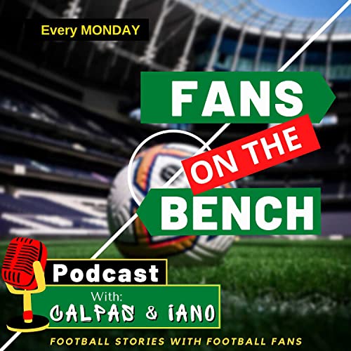 Fans On The Bench Podcast Pilot Episode | Football News, Transfers, GW1 PL Review, Messi, etc. cover art