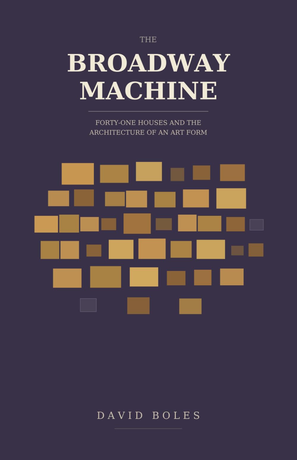 The Broadway Machine: Forty-One Houses and the Architecture of an Art Form