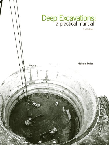 Deep Excavations: A practical manual, 2nd edition